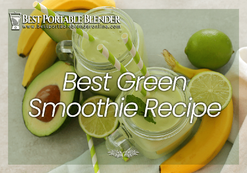 best-green-smoothie-recipe-best-portable-blender-online-featured-image